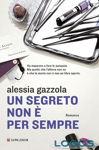 Un segreto non è per sempre - romanzo di Alessia Gazzola