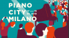 Milano - Piano City Milano 2019