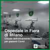 Milano / Salute - Chiude l'ospedale in Fiera 